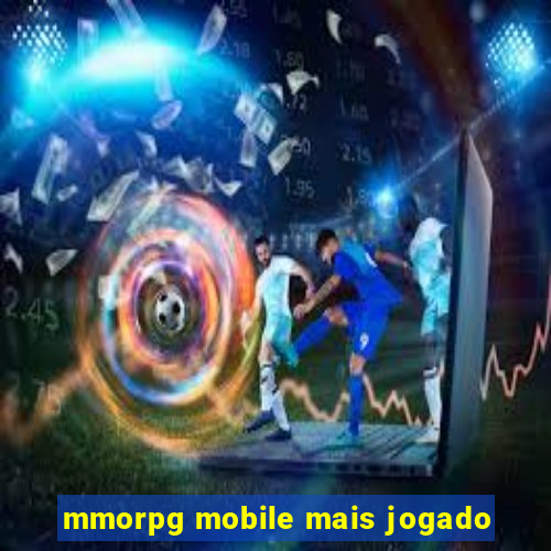 mmorpg mobile mais jogado